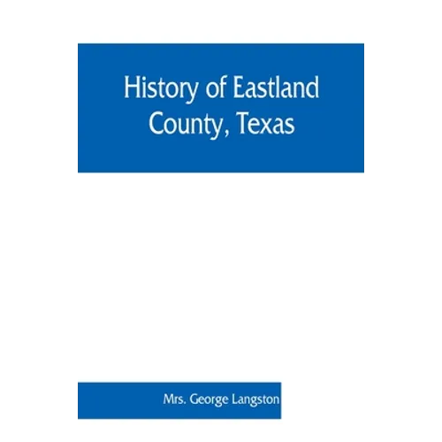 History of Eastland County, Texas