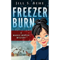 Freezer Burn: A Maggie Mercer Mystery Book 2