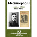 Metamorphosis (Squashed Edition)