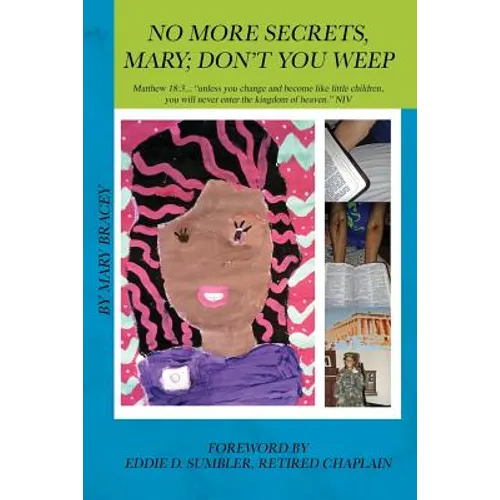 No More Secrets, Mary; Don't You Weep