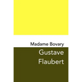 Madame Bovary: Original and Unabridged
