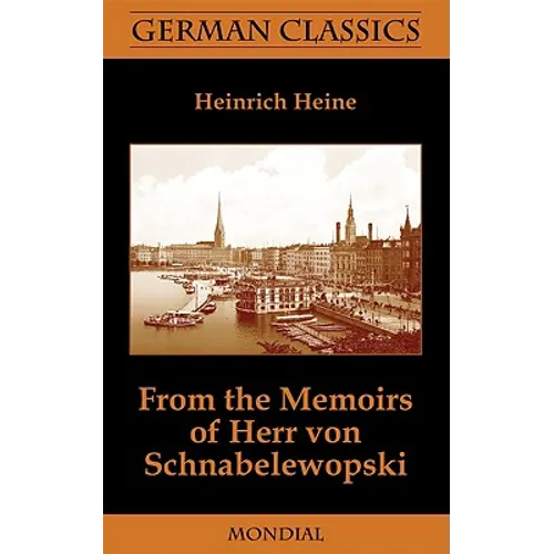 From the Memoirs of Herr Von Schnabelewopski (German Classics)