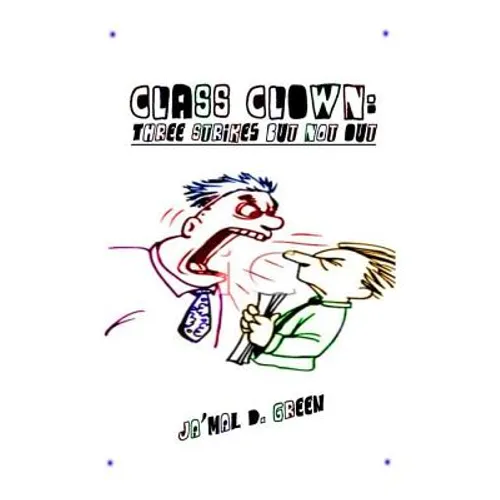 Class Clown: Three Strikes But Not Out