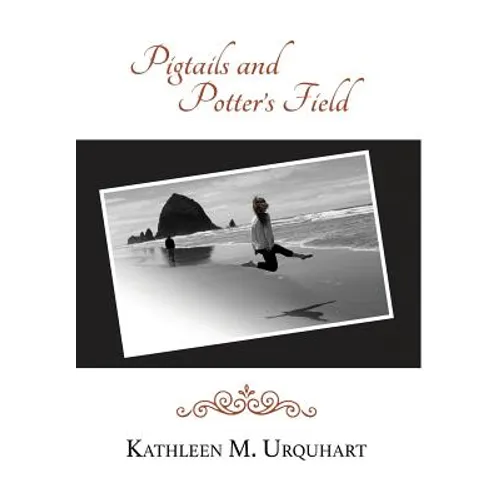 Pigtails and Potter's Field