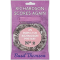 Richardson Scores Again: An Inspector Richardson Mystery