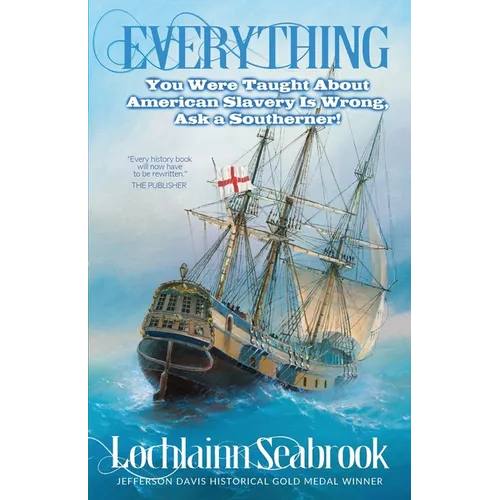 Everything You Were Taught About American Slavery is Wrong, Ask a Southerner!
