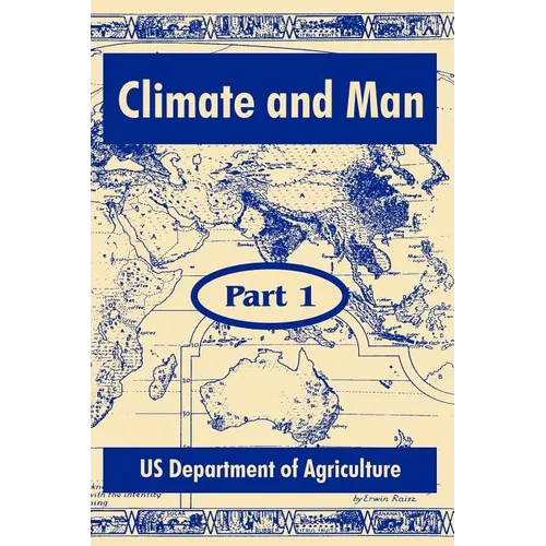 Climate and Man: (Part One)