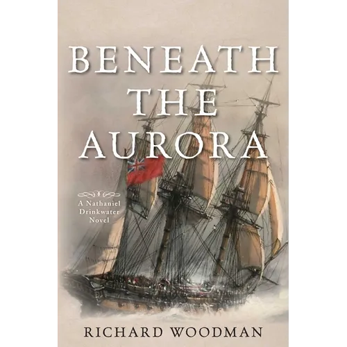 Beneath the Aurora: A Nathaniel Drinkwater Novel