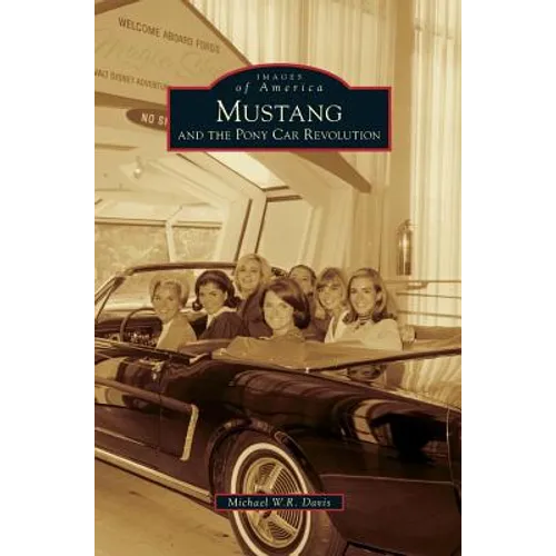 Mustang and the Pony Car Revolution
