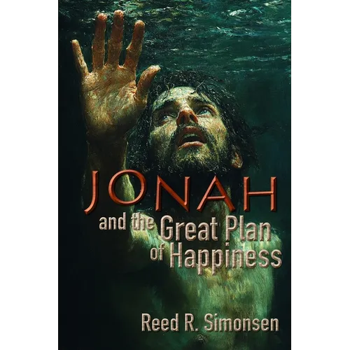 Jonah and the Great Plan of Happiness
