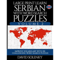 Large Print Learn Serbian with Word Search Puzzles Volume 2 (Latin): Learn Serbian Language Vocabulary with 130 Challenging Bilingual Word Find Puzzle