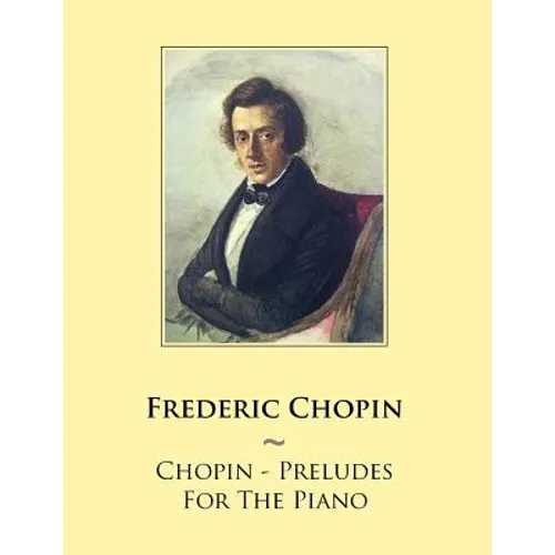 Chopin - Preludes For The Piano