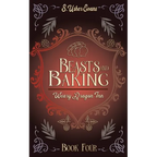 Beasts and Baking: A Cozy Fantasy Novel - Paperback