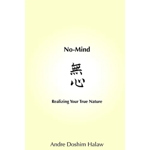 No-Mind: Realizing Your True Nature