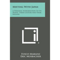 Meeting with Japan: A Personal Introduction to Its People, Their Culture and Their History