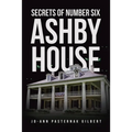 Secrets of Number Six Ashby House
