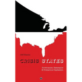 Crisis States: Governance, Resistance & Precarious Capitalism