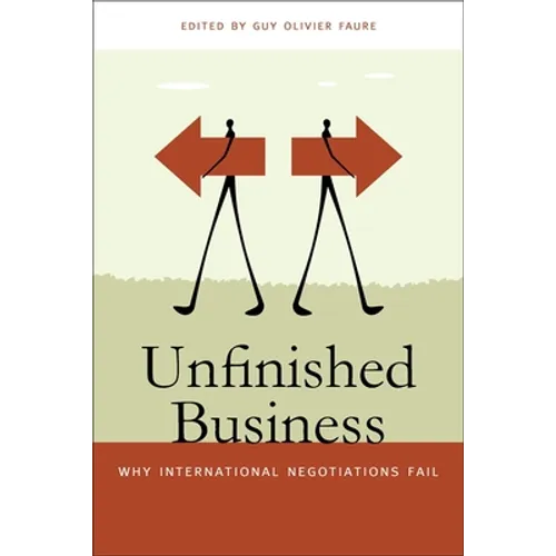 Unfinished Business: Why International Negotiations Fail