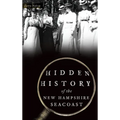 Hidden History of the New Hampshire Seacoast