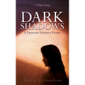 Dark Shadows: A Domestic Violence Victim