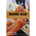 Band AIDS: A Program Guide for the New Band Director