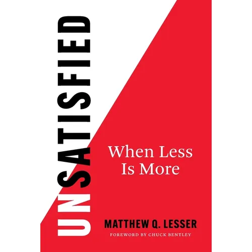 UnSatisfied: When Less Is More