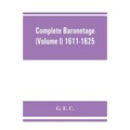 Complete baronetage (Volume I) 1611-1625