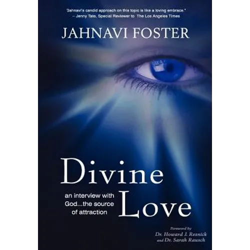 Divine Love - An Interview with God - The Source of Attraction