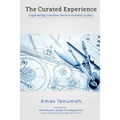 The Curated Experience: Engineering Customer Service to Build Loyalty