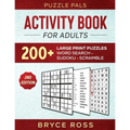 Activity Book For Adults: 200+ Large Print Sudoku, Word Search, and Word Scramble Puzzles