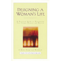 Designing a Woman's Life Study Guide: A Bible Study and Workbook