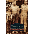 Talladega: Pathways to the Past