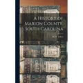 A History of Marion County, South Carolina