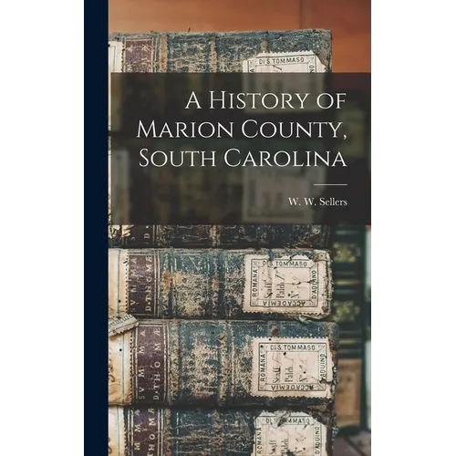 A History of Marion County, South Carolina