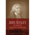 The John Wesley Reader On Christian Perfection.