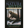 World's Great Nature Myths