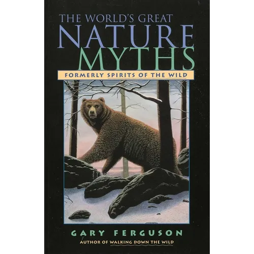 World's Great Nature Myths