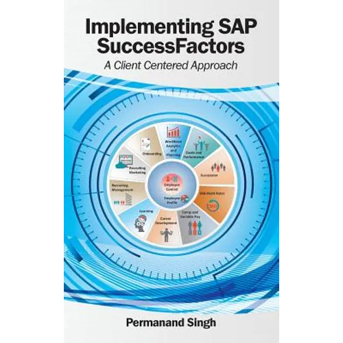 Implementing SAP SuccessFactors: A Client Centered Approach