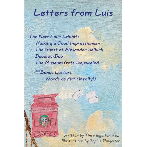 Letters from Luis: The Next Four Exhibits