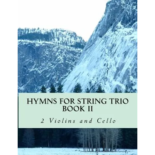 Hymns For String Trio Book II - 2 violins and cello