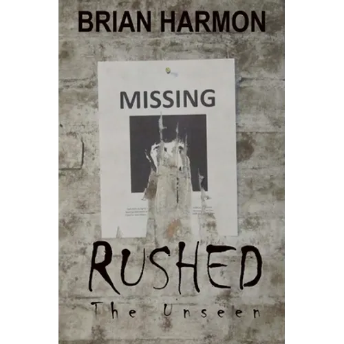 Rushed: The Unseen