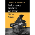Performance Practices in Classic Piano Music: Their Principles and Applications