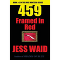 459 - Framed in Red: Book #2 in the Mike Montego Series