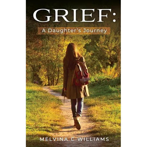Grief: A Daughter's Journey