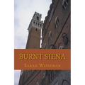 Burnt Siena: A Flora Garibaldi Art History Mystery
