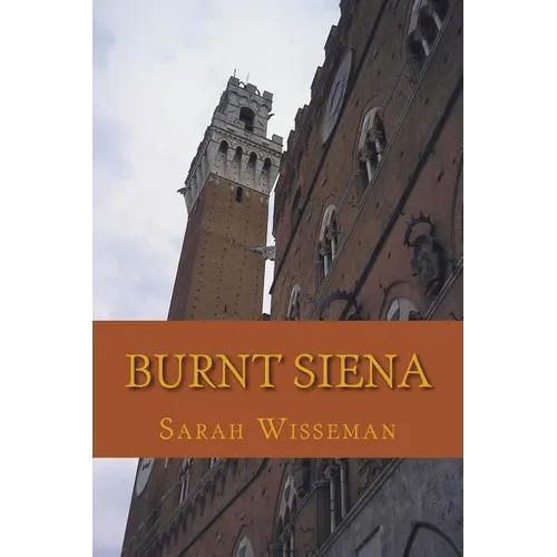 Burnt Siena: A Flora Garibaldi Art History Mystery