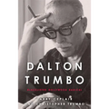 Dalton Trumbo: Blacklisted Hollywood Radical