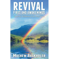 Revival Fires and Awakenings, Thirty-Six Visitations of the Holy Spirit - A Call to Holiness, Prayer and Intercession for the Nations