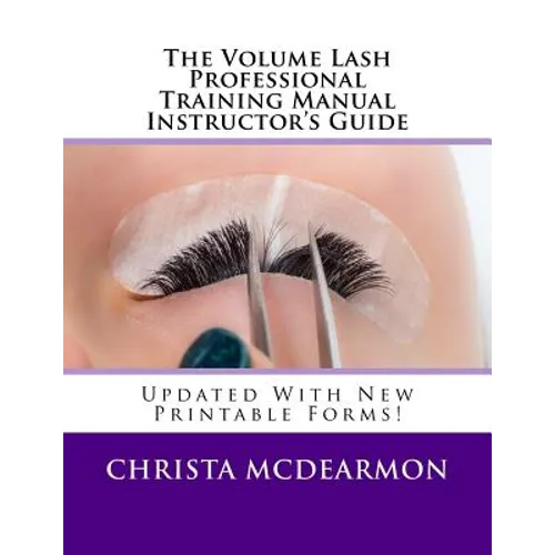The Volume Lash Professional Training Manual Instructor's Guide