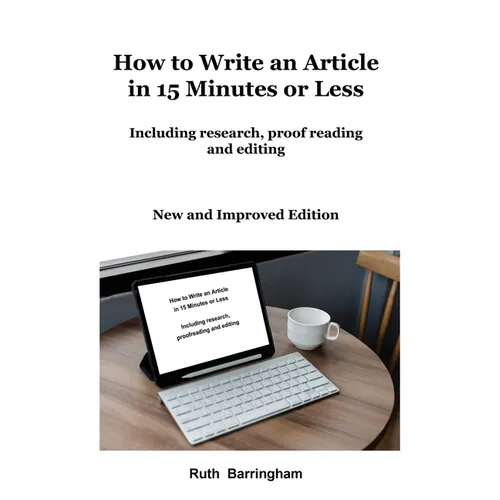 How to Write an Article in 15 Minutes or Less: Including research, proofreading and editing